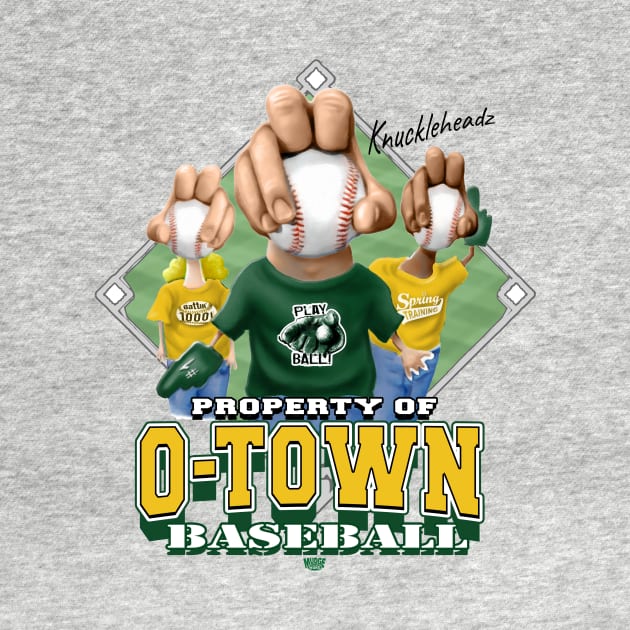 Knucklehead for O Town Baseball by MudgeSportswear